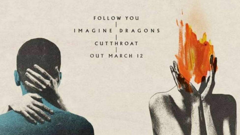 Imagine Dragons Sorprende Con Dos Estrenos Follow You Y Cutthroat