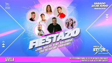 Todos los detalles del Fiestazo de MegaStar en Sevilla del próximo 24 de junio