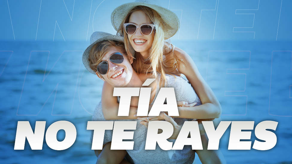 ‘¡Tía, No Te Rayes!’ le da la bienvenida al verano